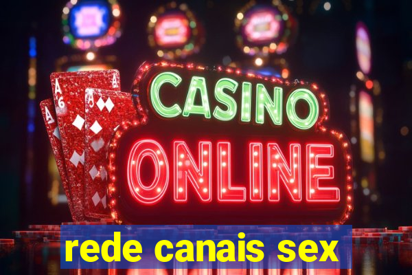 rede canais sex